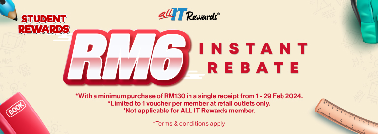 RM6 Student Reward Instant Rebate